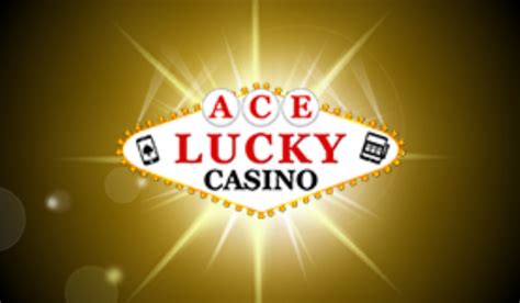 Ace lucky casino online